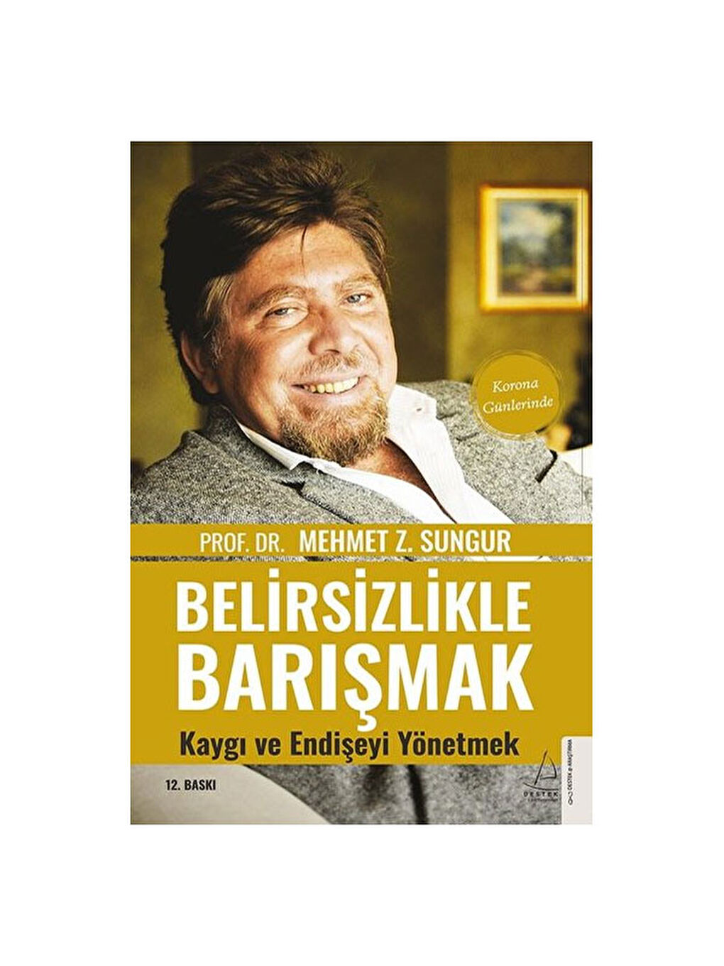 Belirsizlikle Barışmak Mehmet Z. Sungur