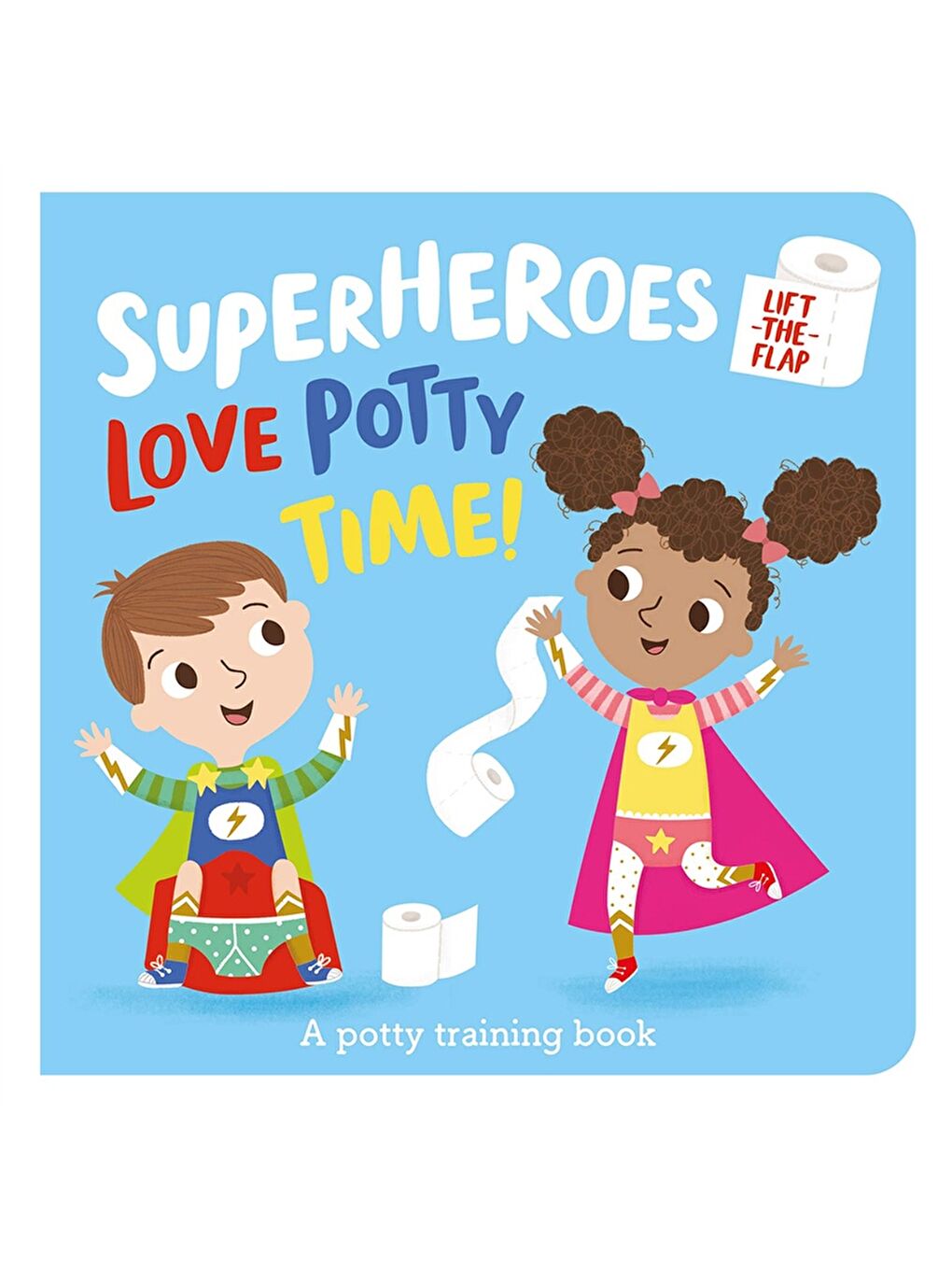 Superheroes Love Potty Time! (Flaplı Kitap)