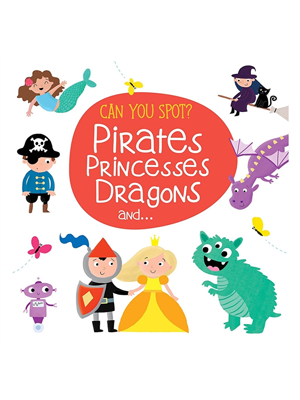 Can You Spot? - Pirates Princesses Dragons and...