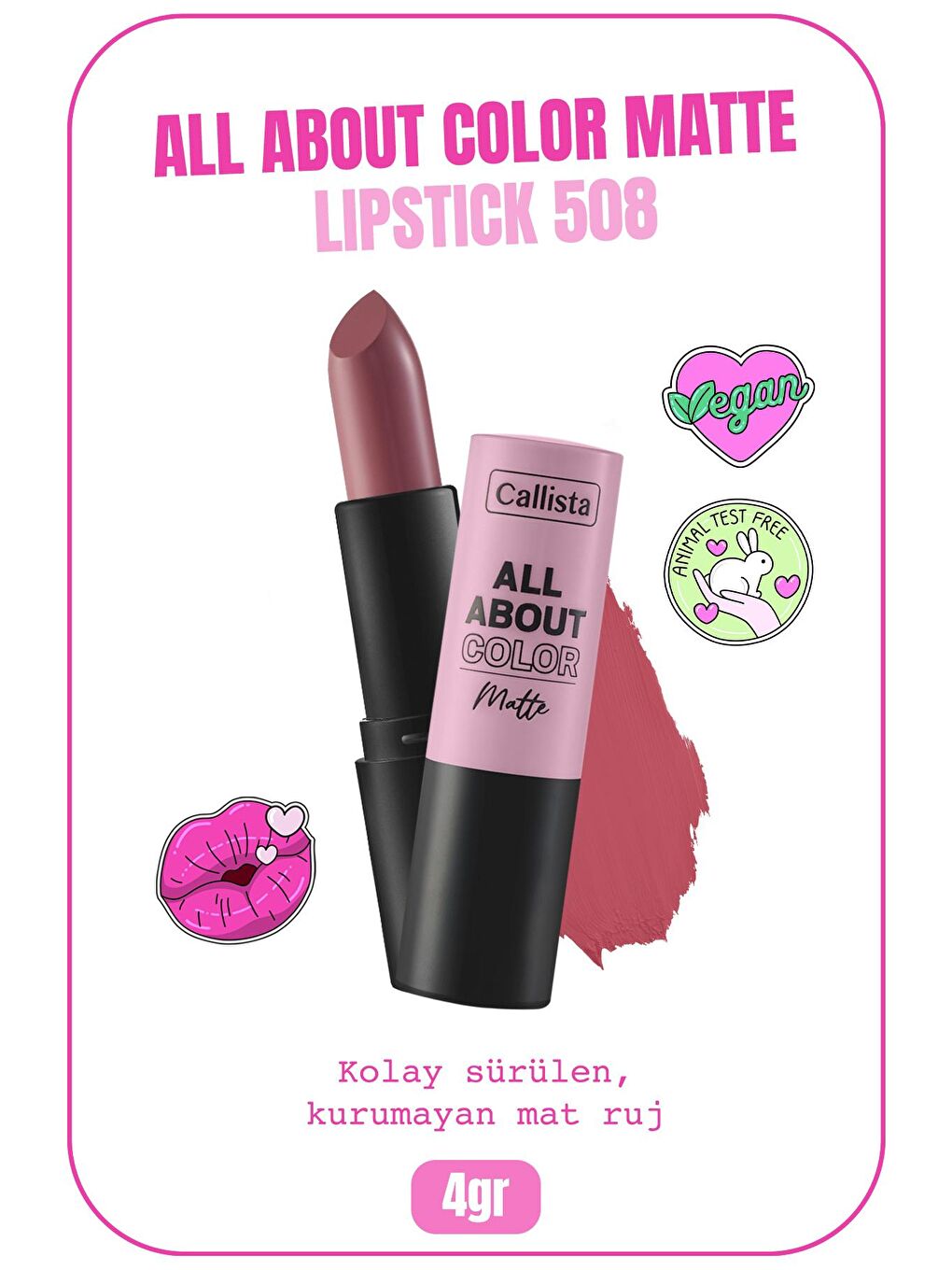 Callista Pembe All About Color Matte Lipstick Mat Görünümlü Ruj 508 Call Jimmy - Pembe