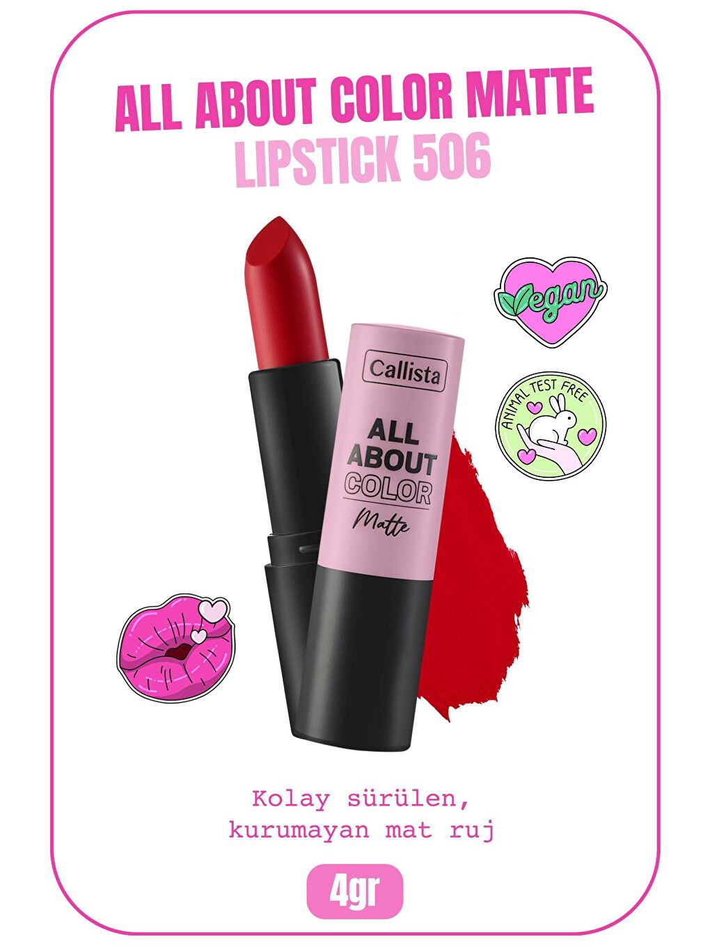 Callista Kırmızı All About Color Matte Lipstick Mat Görünümlü Ruj 506 Hot Girl Summer - Kırmızı