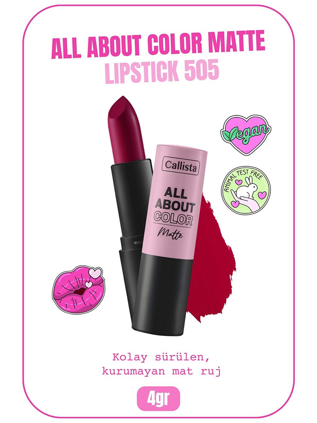 Callista Pembe All About Color Matte Lipstick Mat Görünümlü Ruj 505 Show Business - Pembe