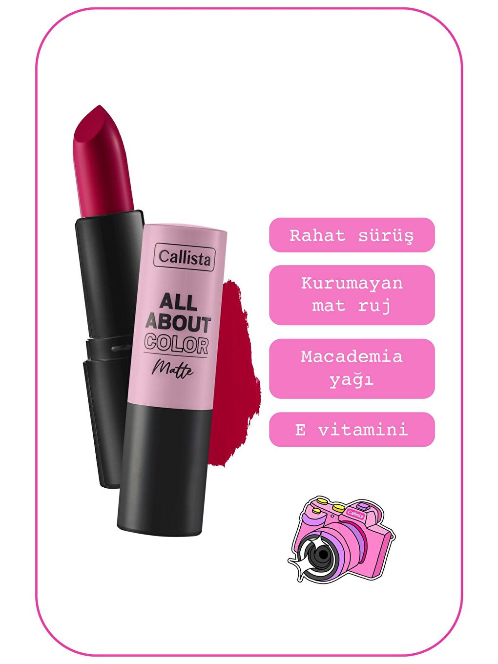 Callista Pembe All About Color Matte Lipstick Mat Görünümlü Ruj 505 Show Business - Pembe - 1