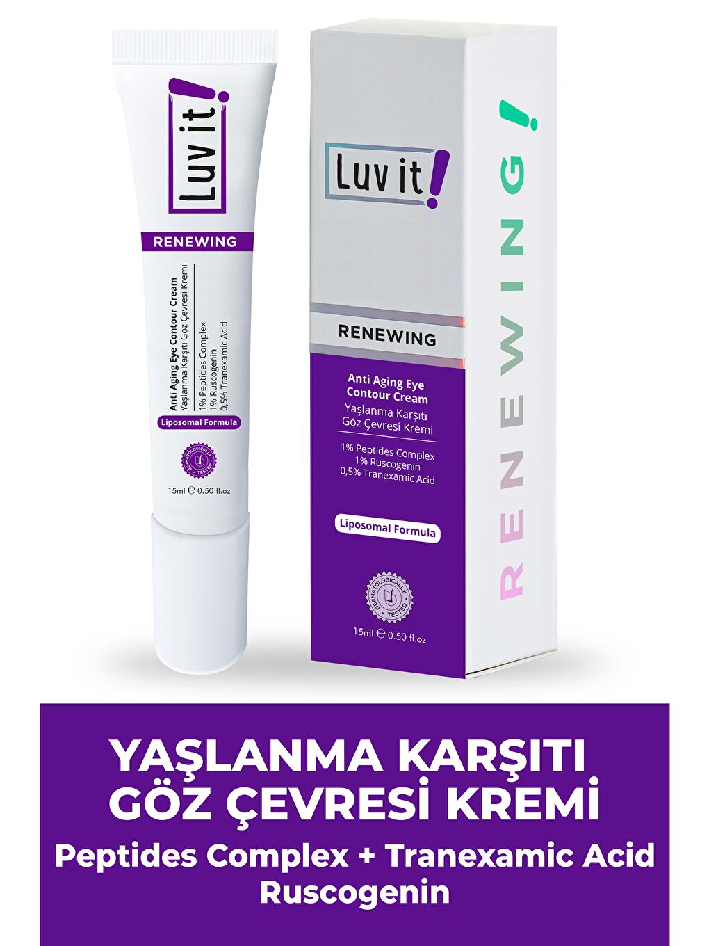 Luv it! Açık Mor Yaşlanma Göz Altı Morluk Şişlik Karşıtı Göz Çevresi Kremi (PEPTİDES-RUSCOGENİN-TRANEXAMİC ACİD) 15ml