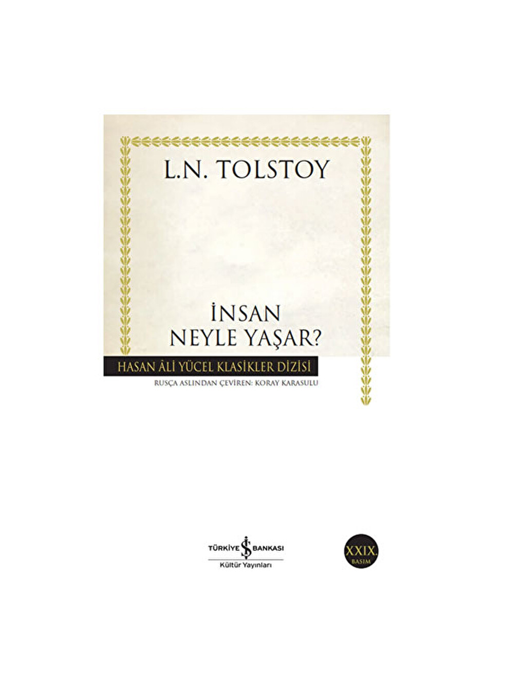 İnsan Neyle Yaşar Hasan Ali Yücel Klasikler Lev Nikolayeviç Tolstoy