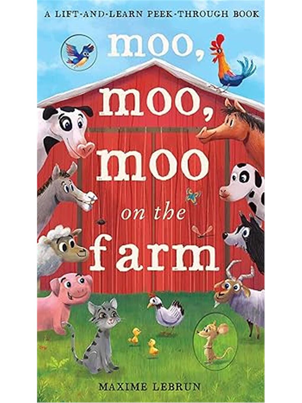 A Lift And Learn Peek Through Book: Moo Moo Moo on the Farm