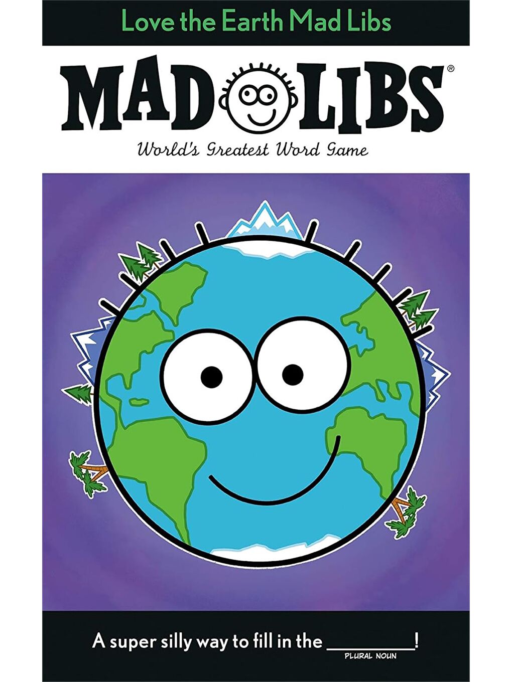 Mad Libs: Love the Earth Mad Libs