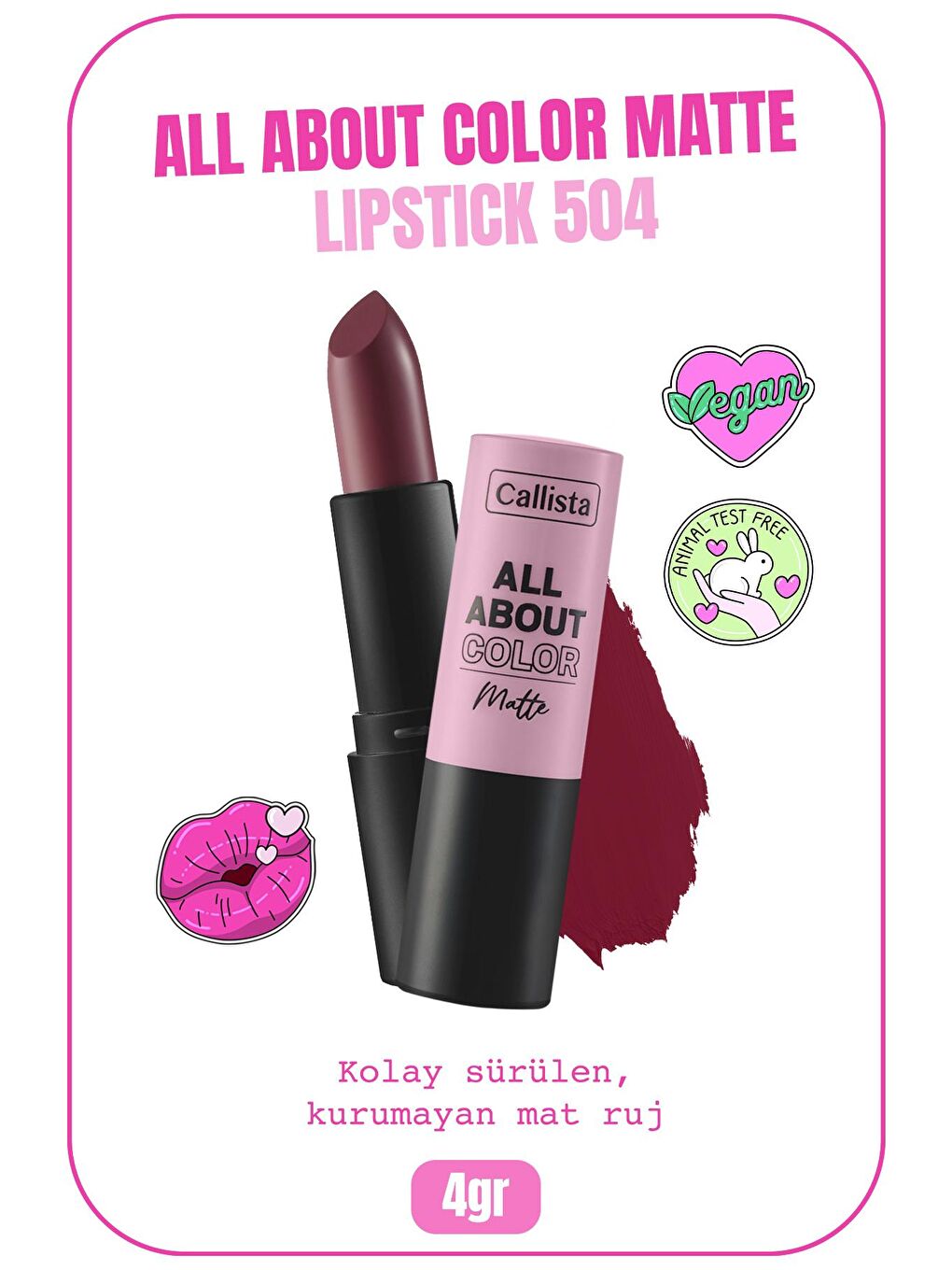 Callista Bordo All About Color Matte Lipstick Mat Görünümlü Ruj 504 That Rose - Bordo