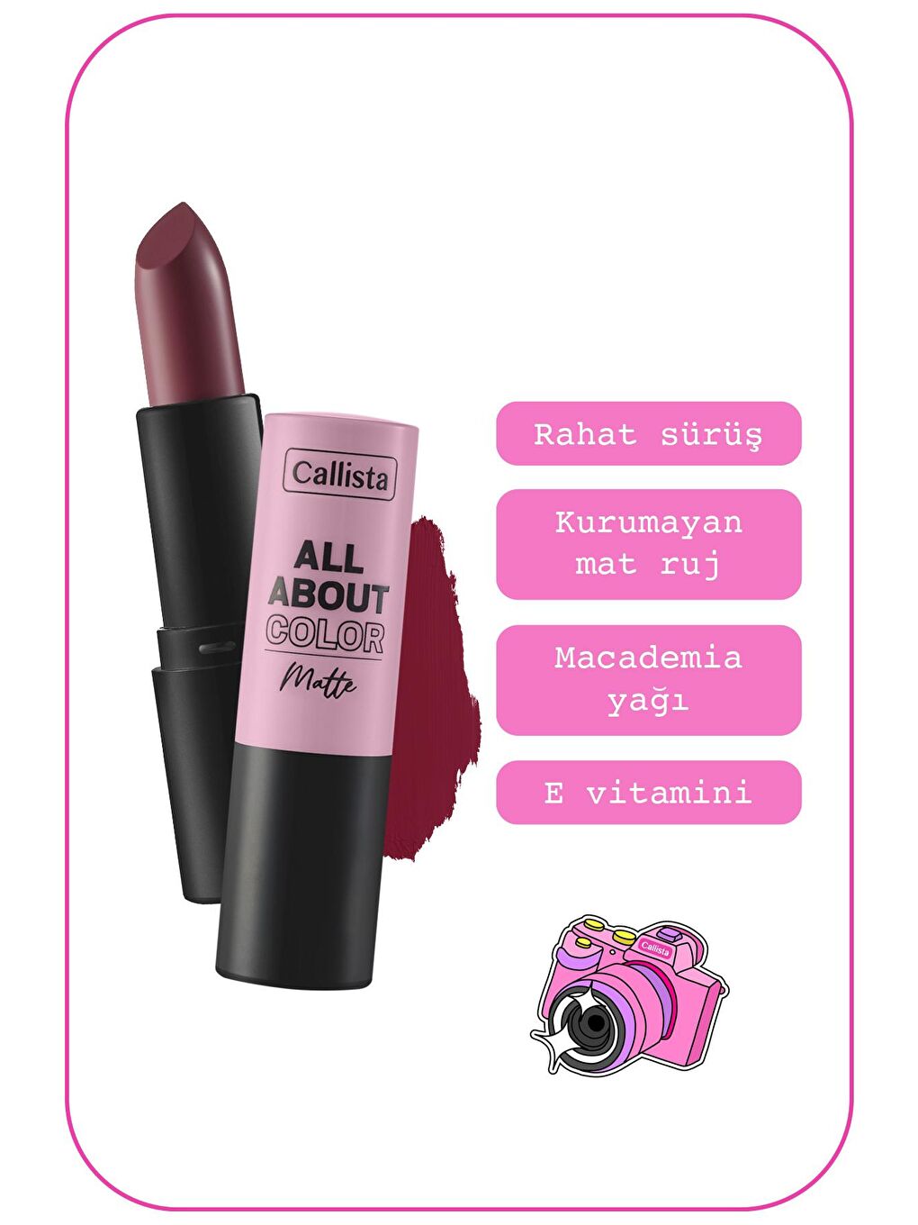 Callista Bordo All About Color Matte Lipstick Mat Görünümlü Ruj 504 That Rose - Bordo - 1