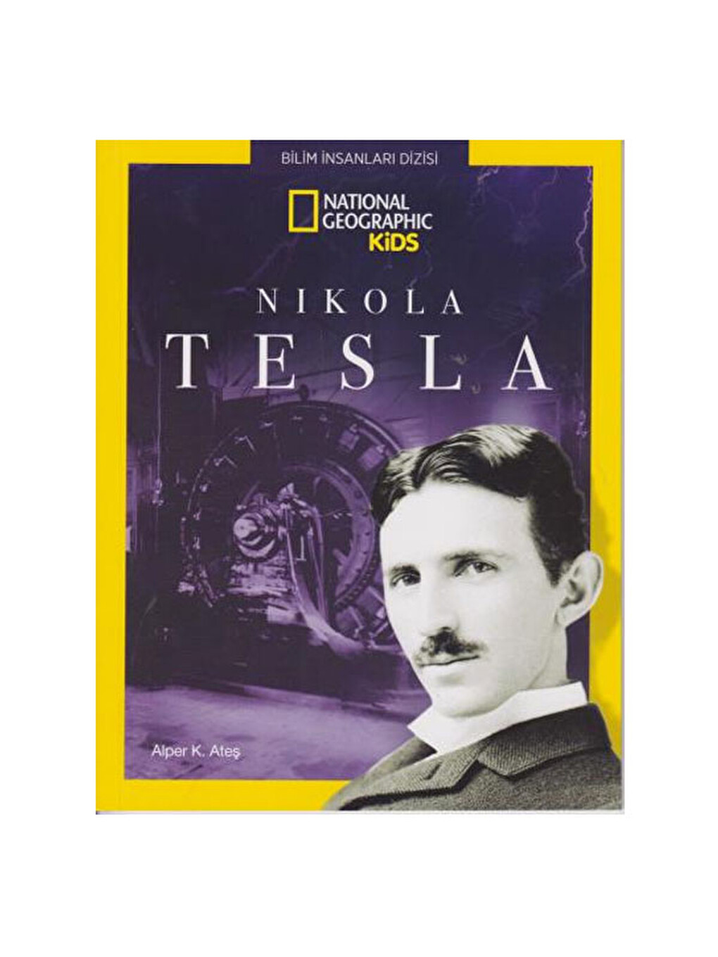 National Geographic Kids Nikola Tesla Alper K. Ateş Beta Yayınları