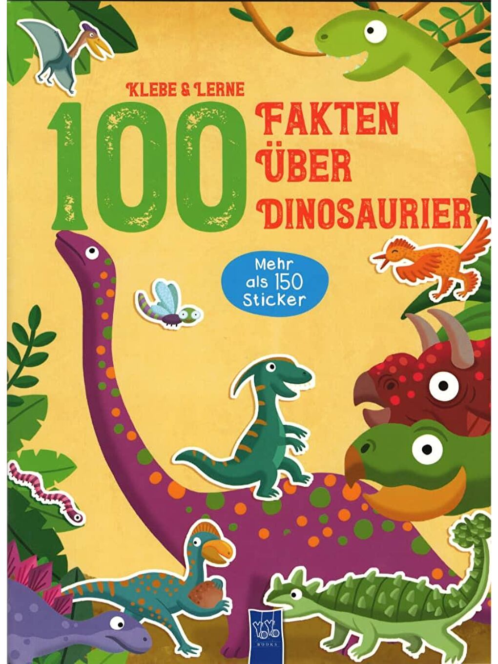 Klebe & Lerne - 100 Fakten über Dinosaurier