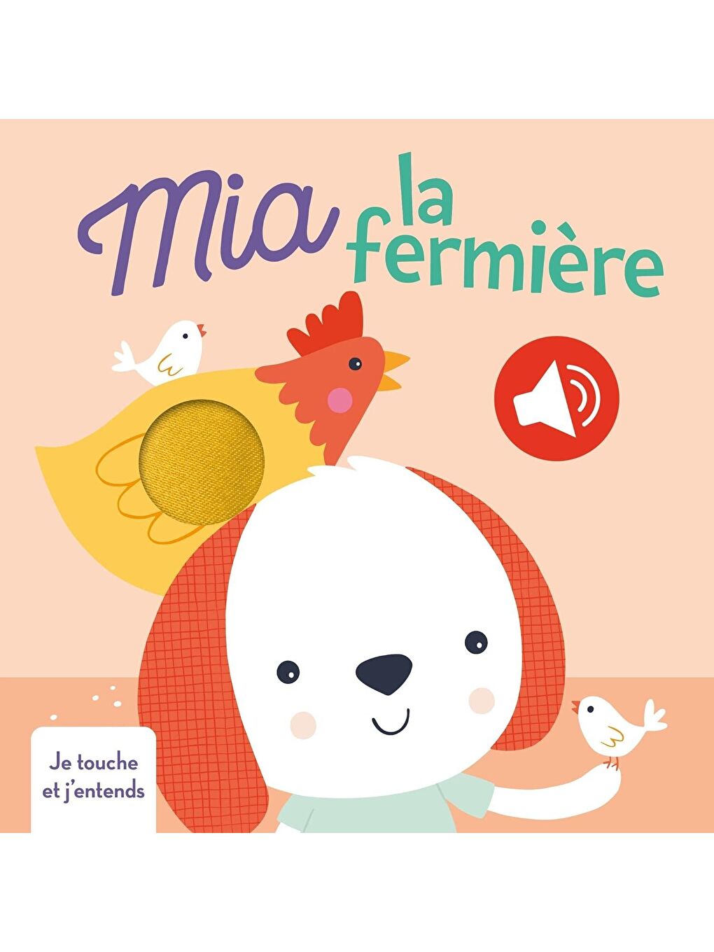 Mia la fermière je touche et j'entends