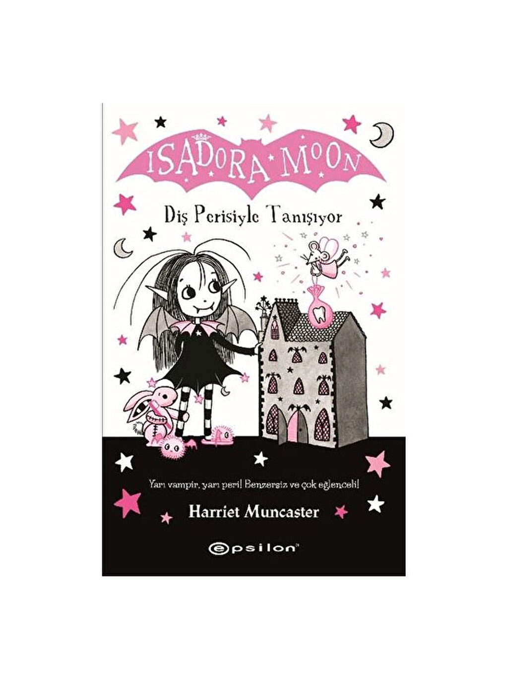 Isadora Moon Diş Perisiyle Tanışıyor Harriet Muncaster Epsilon Y.