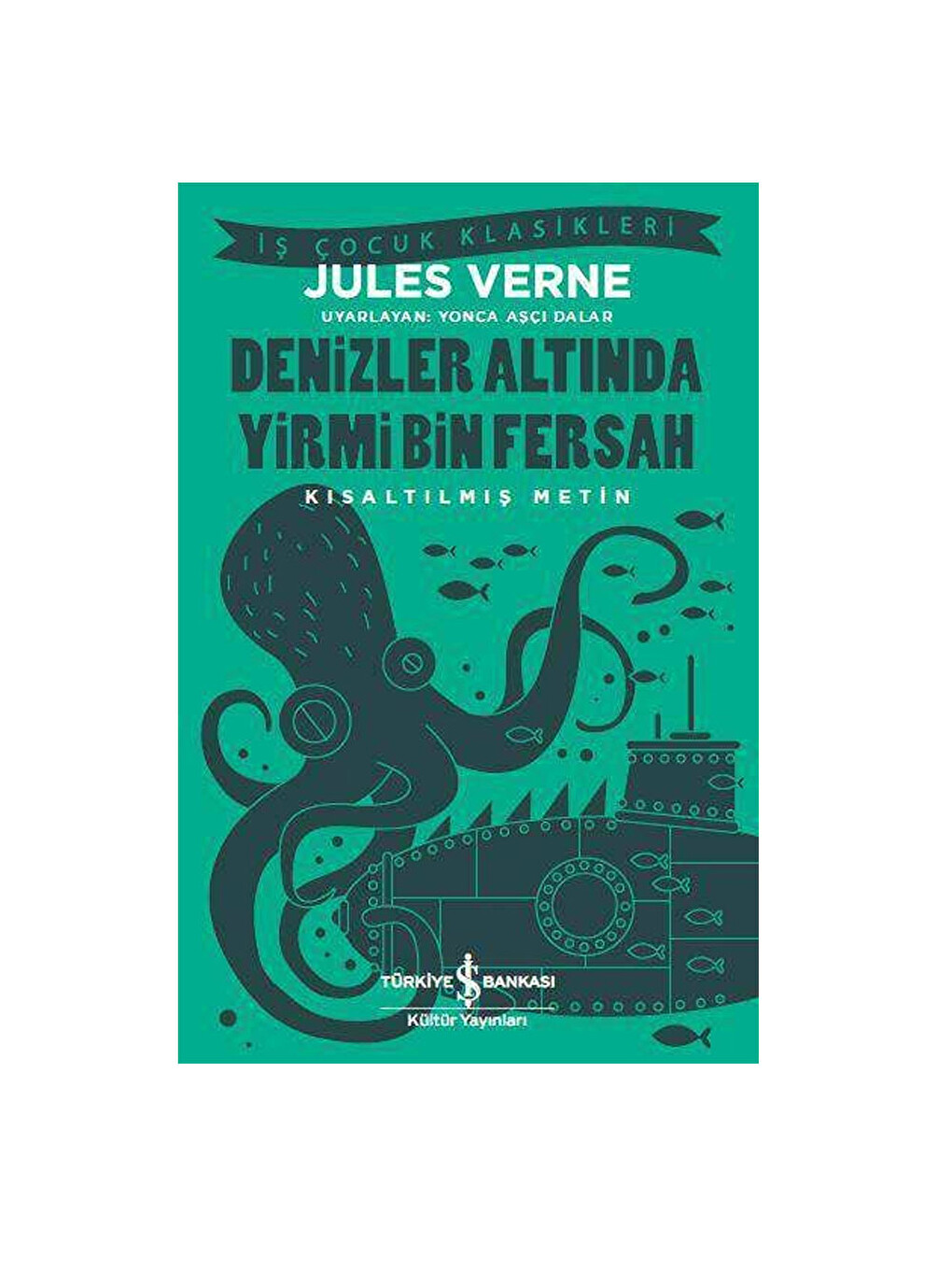 Denizler Altında Yirmi Bin Fersah-iş Bankası Kültür Yayınları