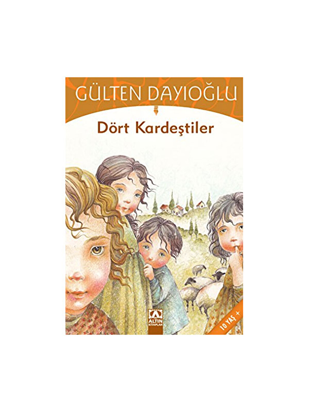 Dört Kardeştiler Gülten Dayıoğlu Altın Yay