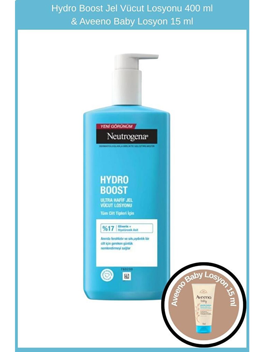 Hydro Boost Jel Vücut Losyonu 400 ml & Aveeno Baby Losyon 15 ml