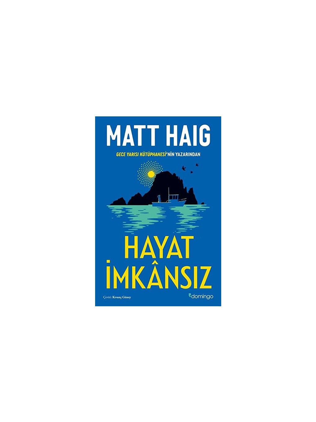Hayat İmkansız Matt Haig