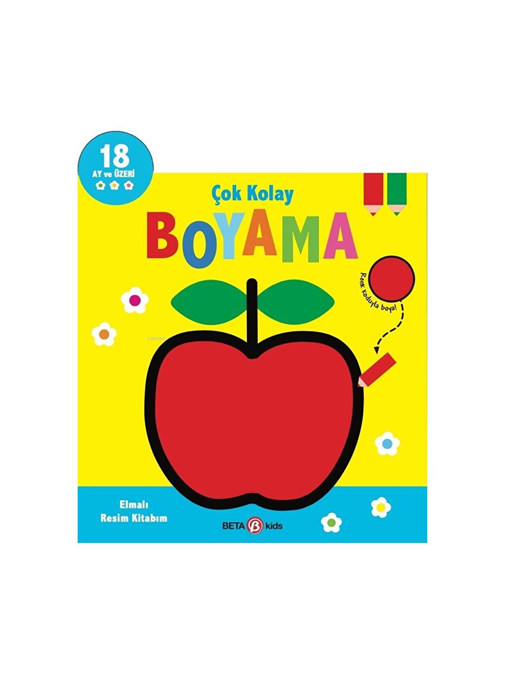 Beta Kids Çok Kolay Boyama Elmalı Resim Kitabım