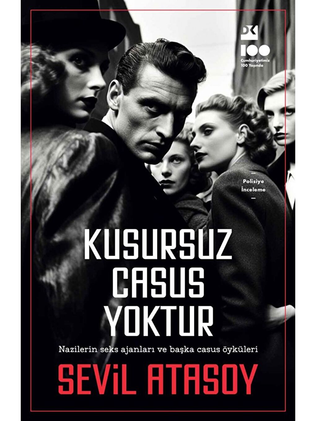 Doğan Kitap Beyaz Kusursuz Casus Yoktur - Sevil Atasoy