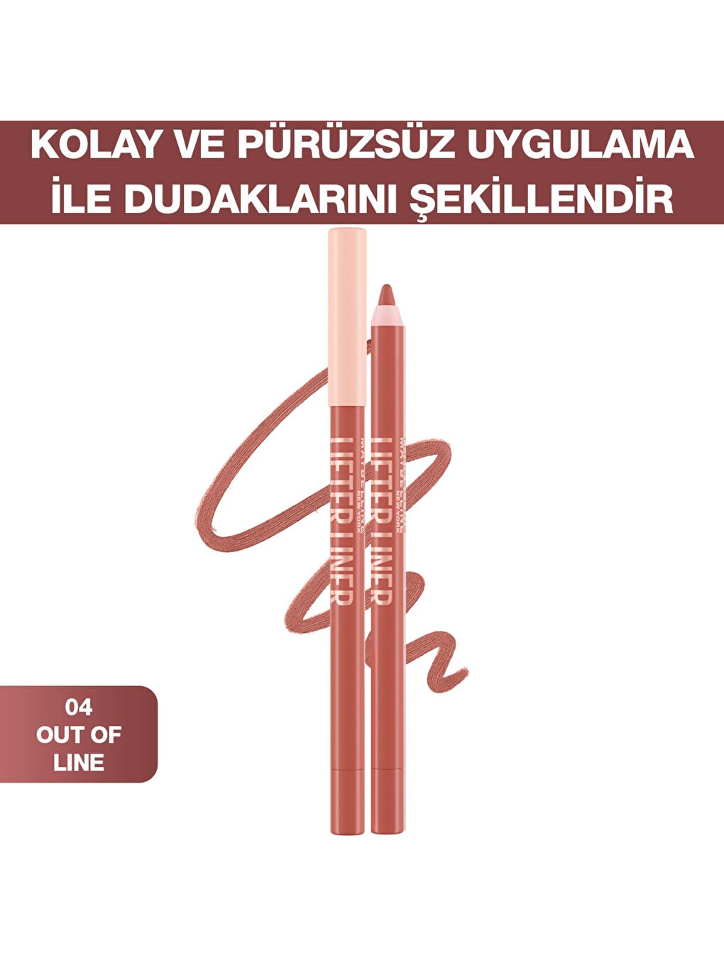 MAYBELLINE NEWYORK Nude Lifter Liner Dudak Kalemi - 04 Out of Line