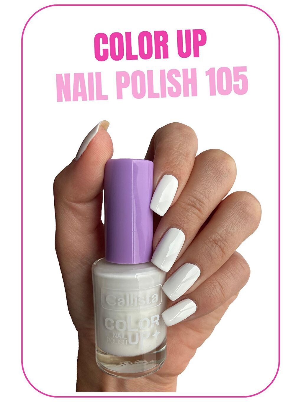 Callista Beyaz Color Up Nail Polish Oje 105 Limitless White - Beyaz