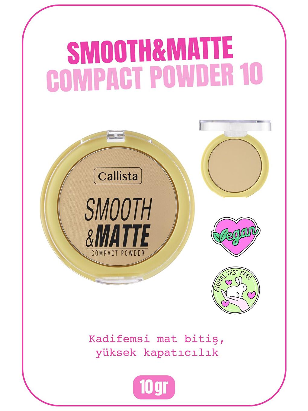 Callista Bej Smooth Matte Compact Powder Mat Görünümlü Pudra 10 Naturel Bej