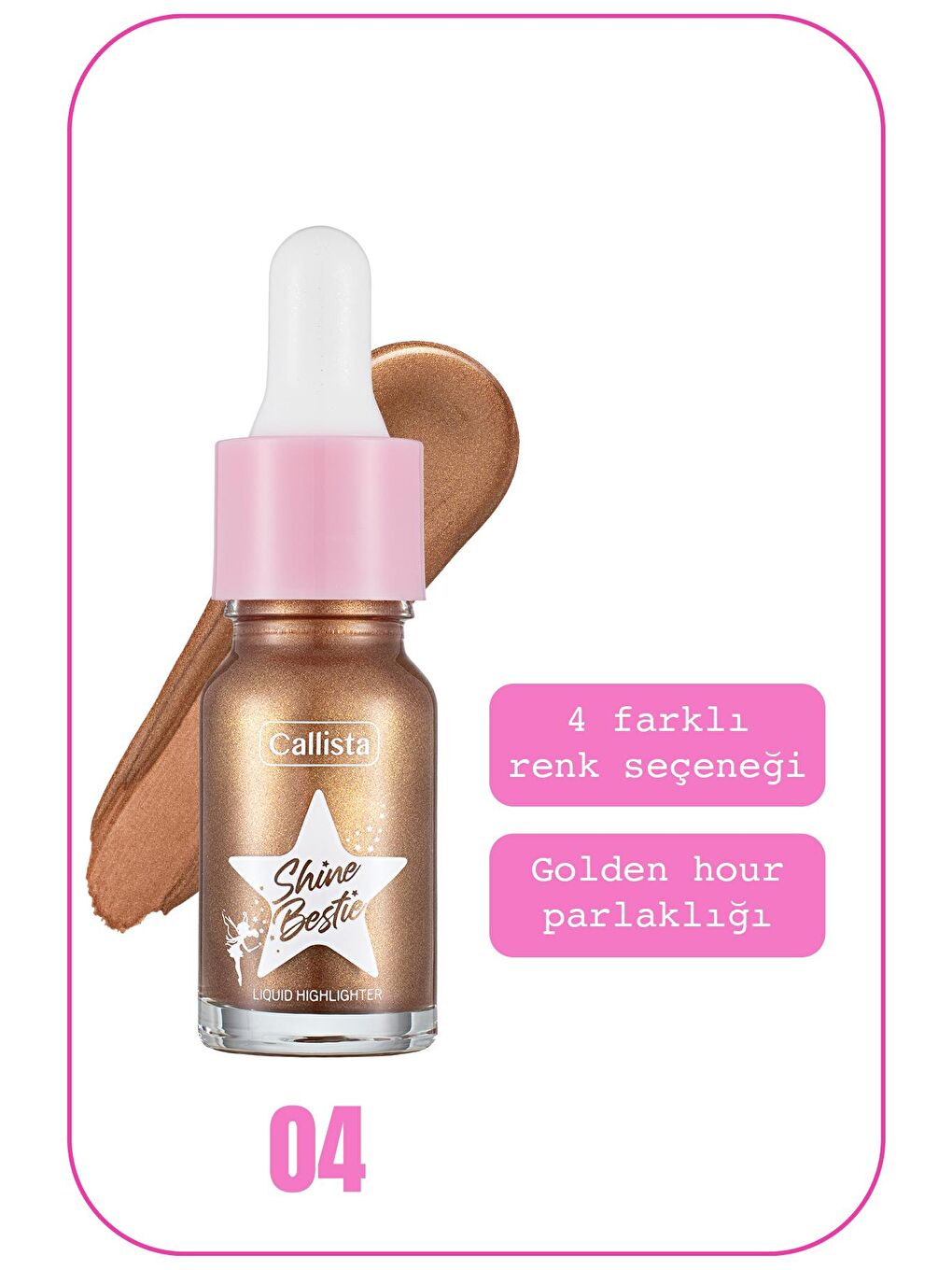 Callista Bronz Shine Bestie Highlighter Likit Aydınlatıcı 04 Sunset Pixie - 1