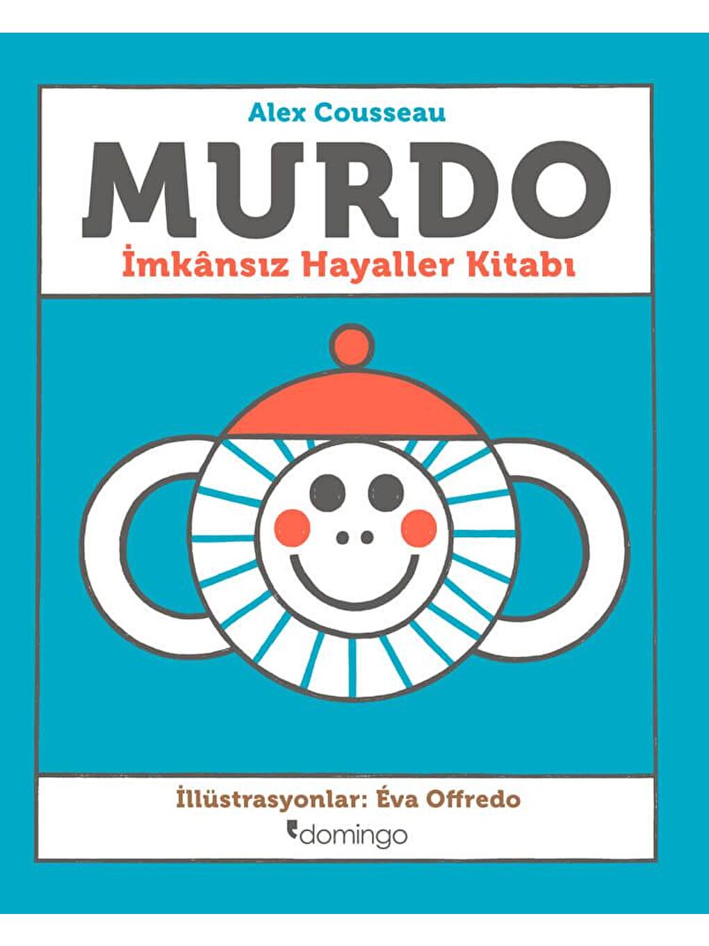 Domingo Yayınevi Renksiz Murdo: İmkânsız Hayaller Kitabı