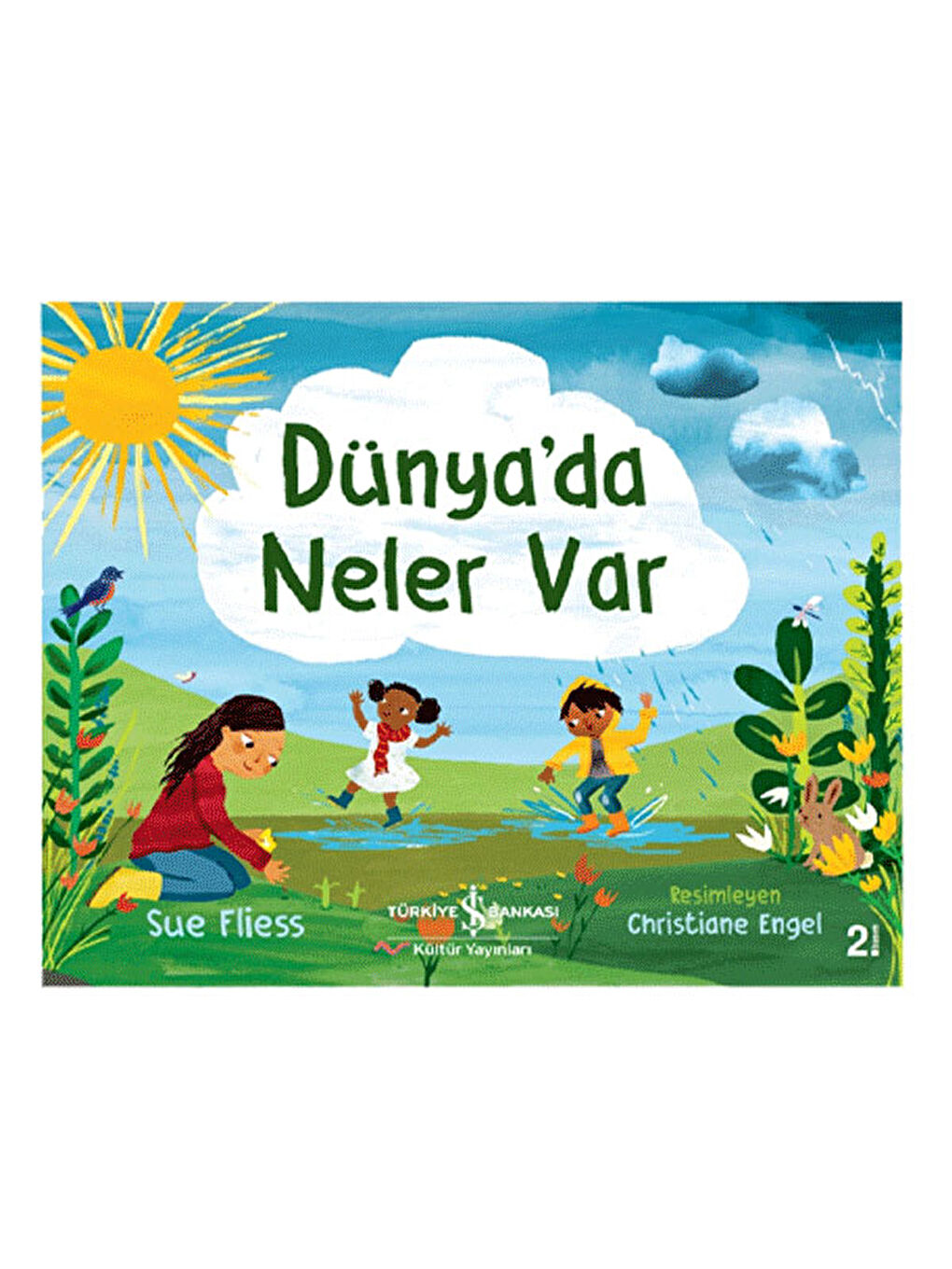 Dünyada Neler Var Sue Fliess İş Bankası Kültür Yayınları