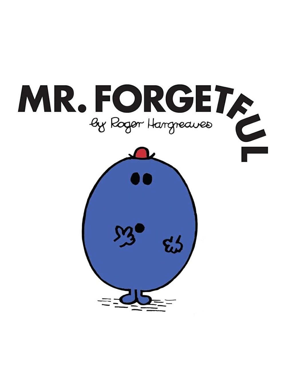 Mr. Forgetful