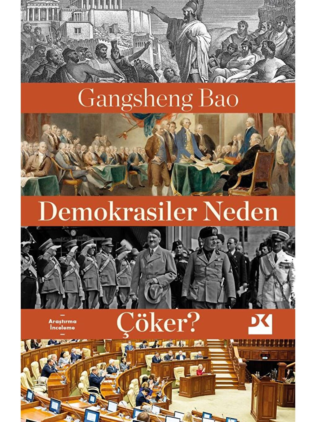 Demokrasiler Neden Çöker? - Gangsheng Bao