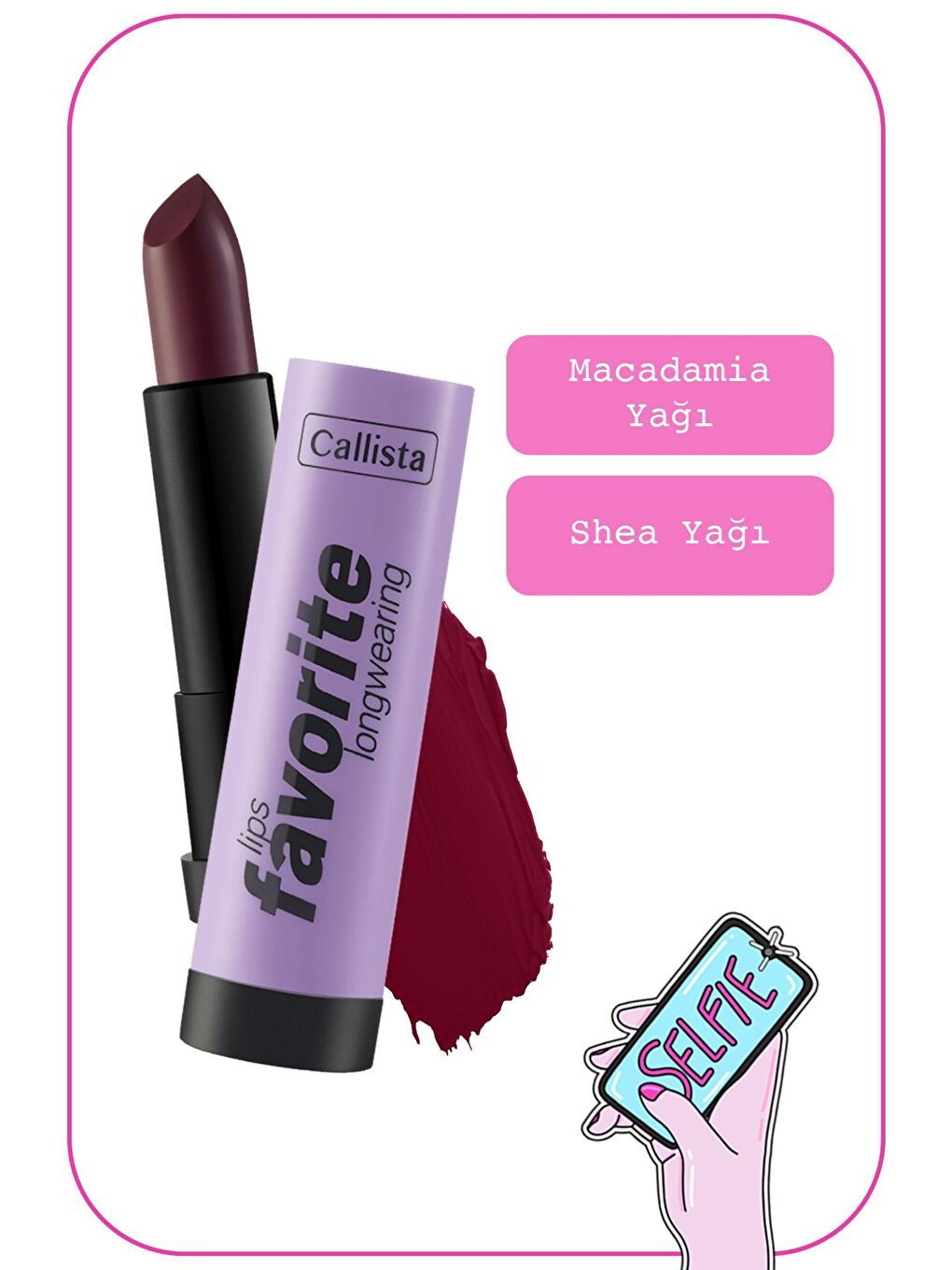 Callista Bordo Lips Favorite Longwearing Lipstick Kalıcı Ruj 308 Vampy Like - Bordo - 1