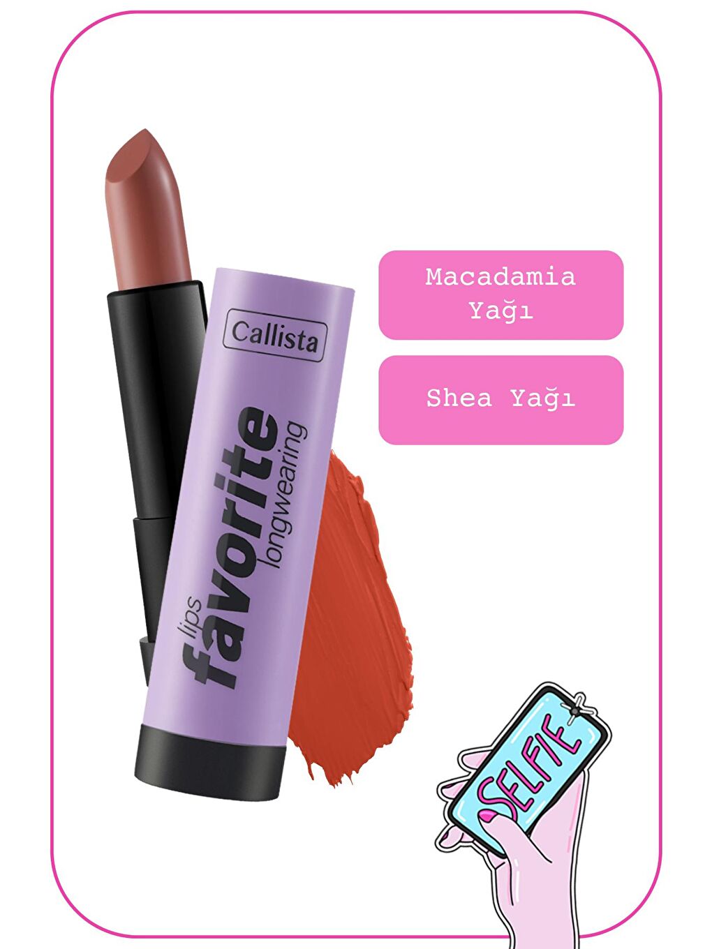 Callista Kahverengi Lips Favorite Longwearing Lipstick Kalıcı Ruj 306 Here Kitty Kitty - Kahverengi - 1