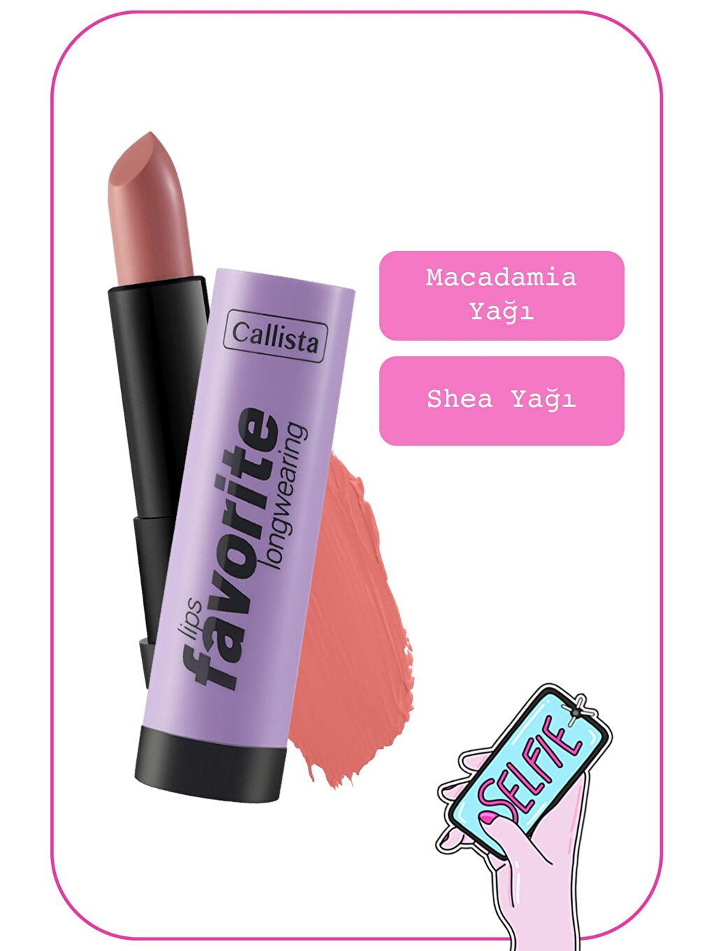 Callista Pembe Lips Favorite Longwearing Lipstick Kalıcı Ruj 301 Serving Looks - Pembe - 1