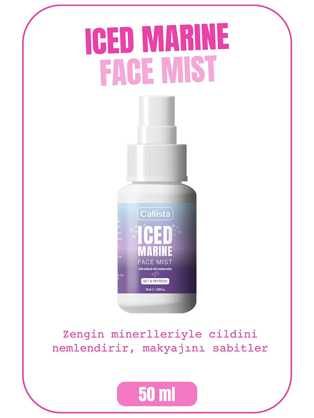 Callista Şeffaf Iced Marine Face Mist Makyaj Sabitleyici