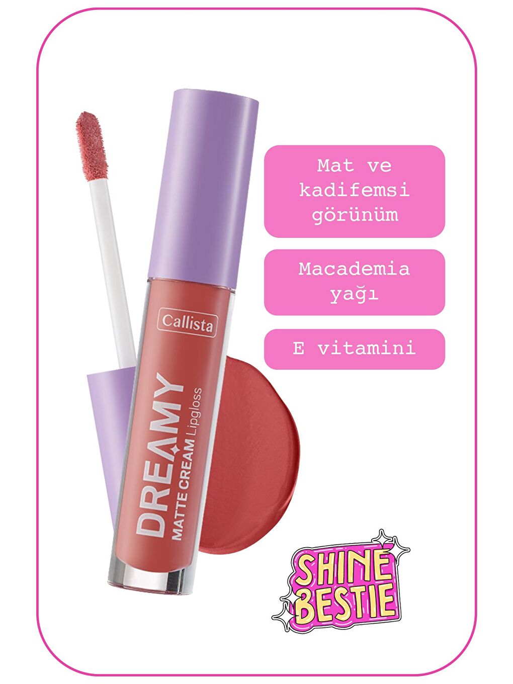 Callista Pembe Dreamy Matte Cream Mat Görünümlü Lipgloss 206 My Kingdom - Pembe - 1