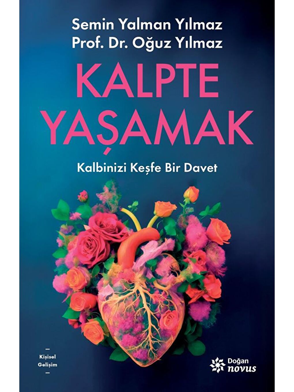 Kalpte Yaşamak - Semin Yalman Yılmaz