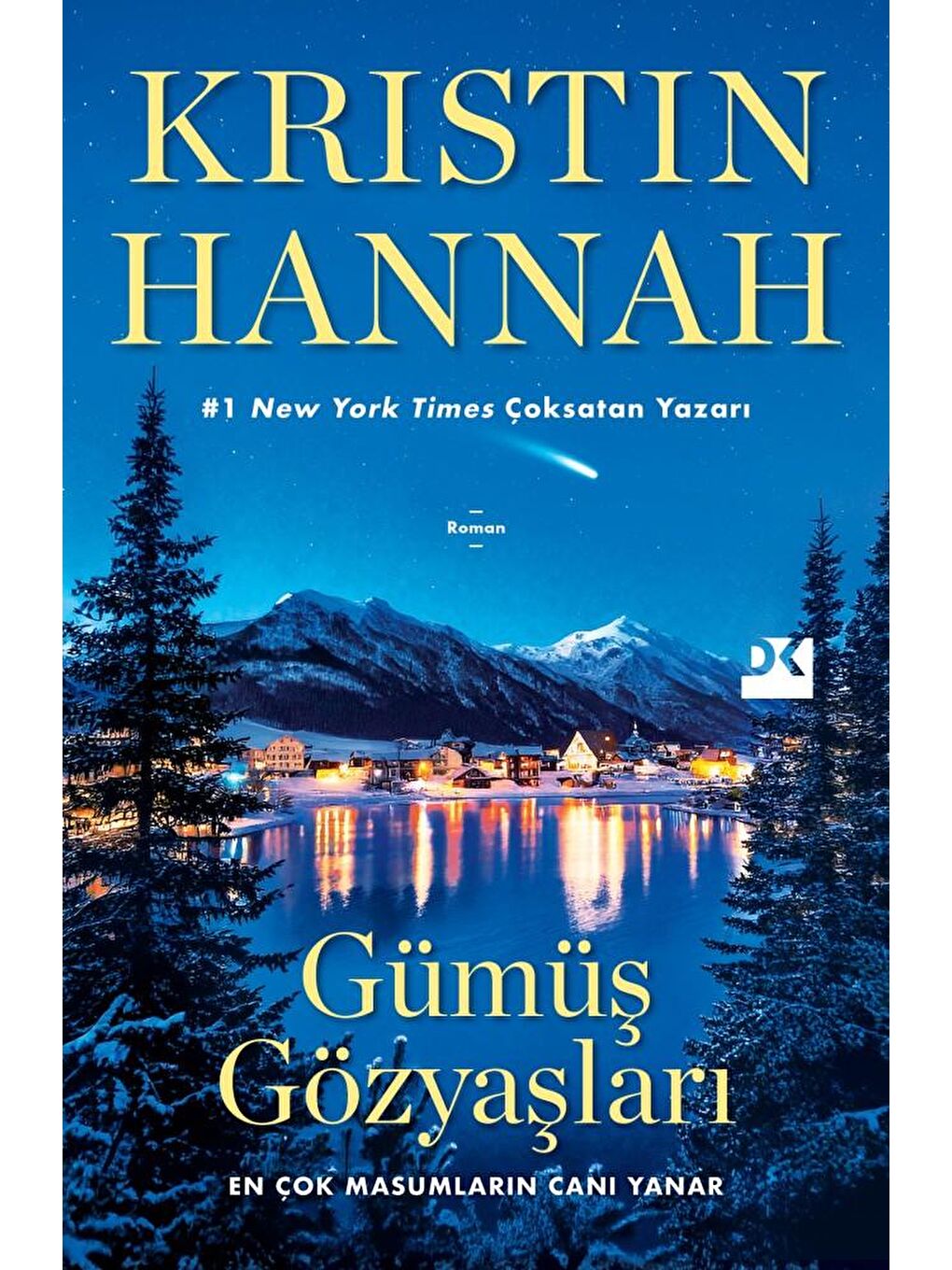 Gümüş Gözyaşları - Kristin Hannah