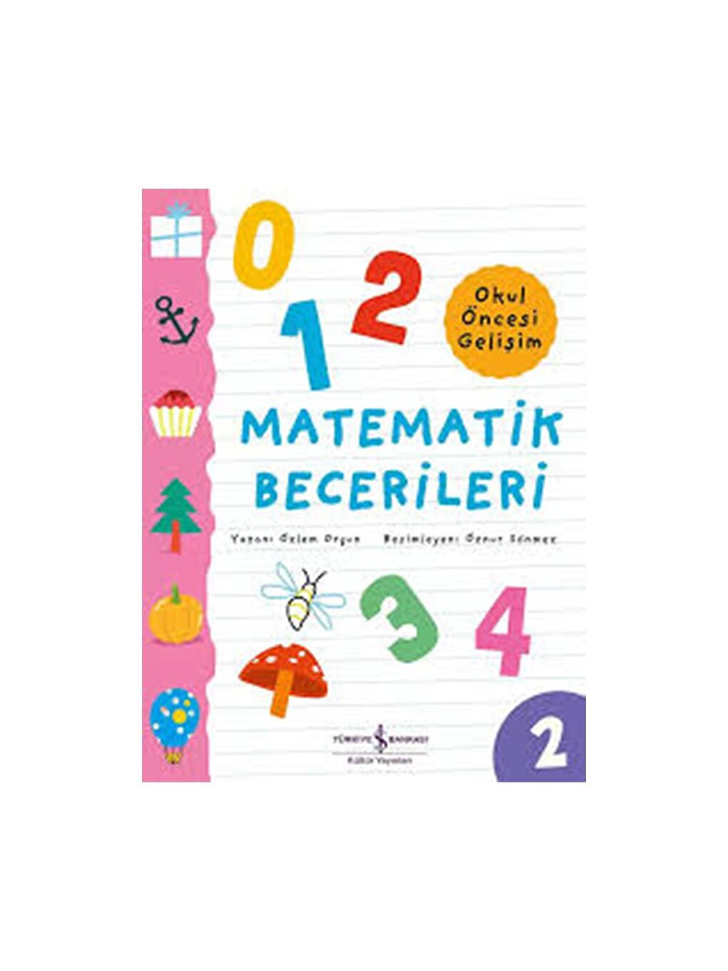 Türkiye İş Bankası Kültür Yayınları Matematik Becerileri – Okul Öncesi Gelişim