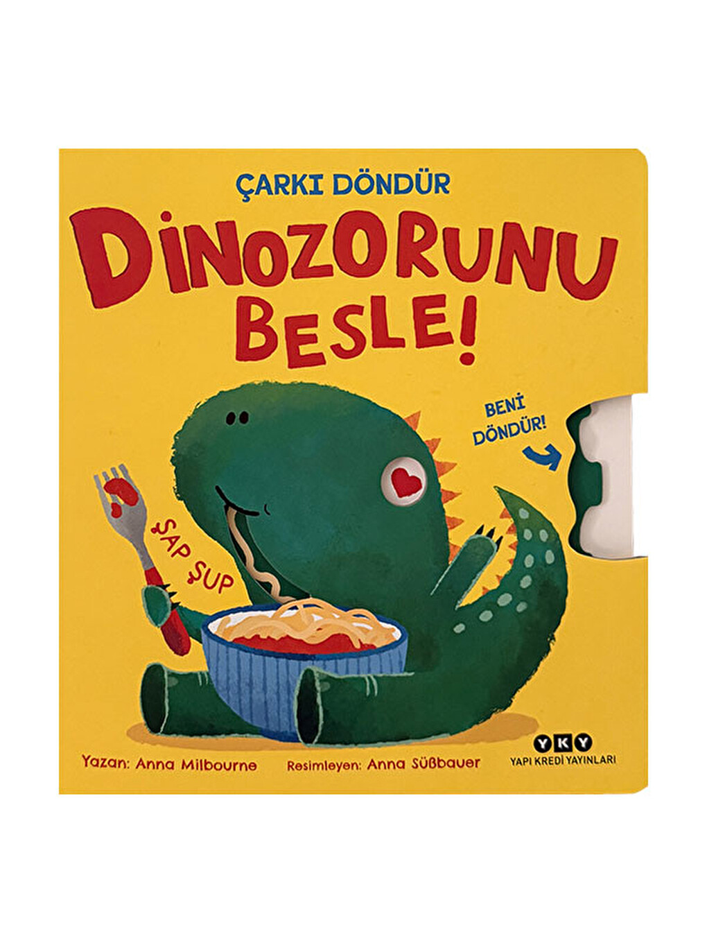 Dinozorunu Besle! Anna Milbourne