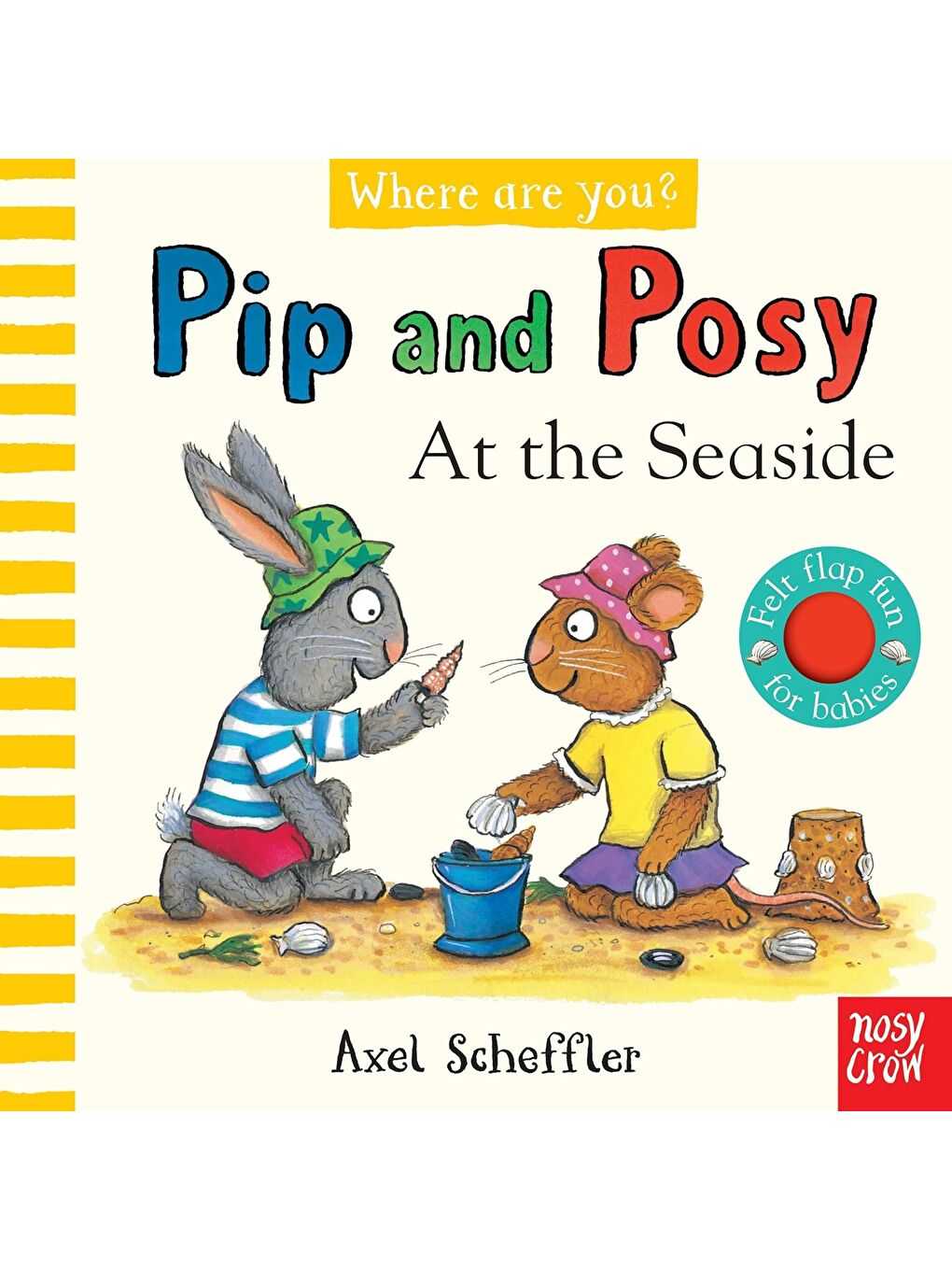 Pip and Posy: Where Are You? At The Seaside