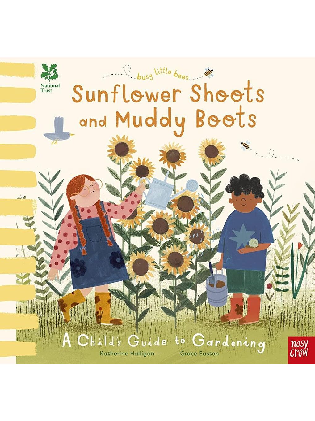 National Trust Busy Little Bees: Sunflower Shoots and Muddy Boots - A Child's Guide to Gardening