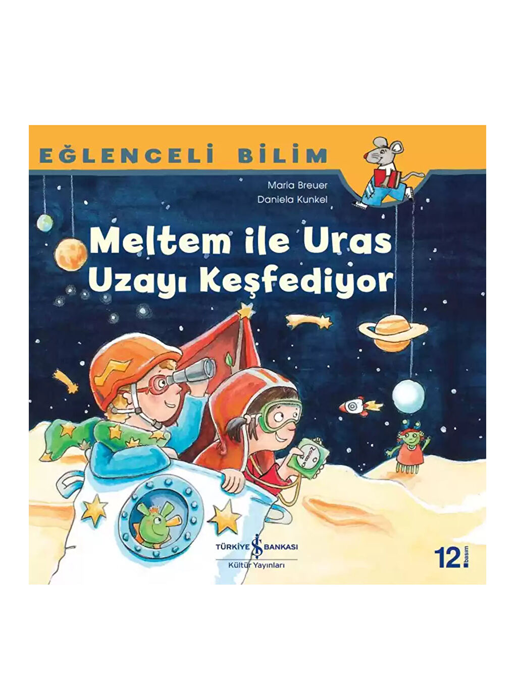 Türkiye İş Bankası Kültür Yayınları Karışık Meltem ile Uras Uzayı Keşfediyor