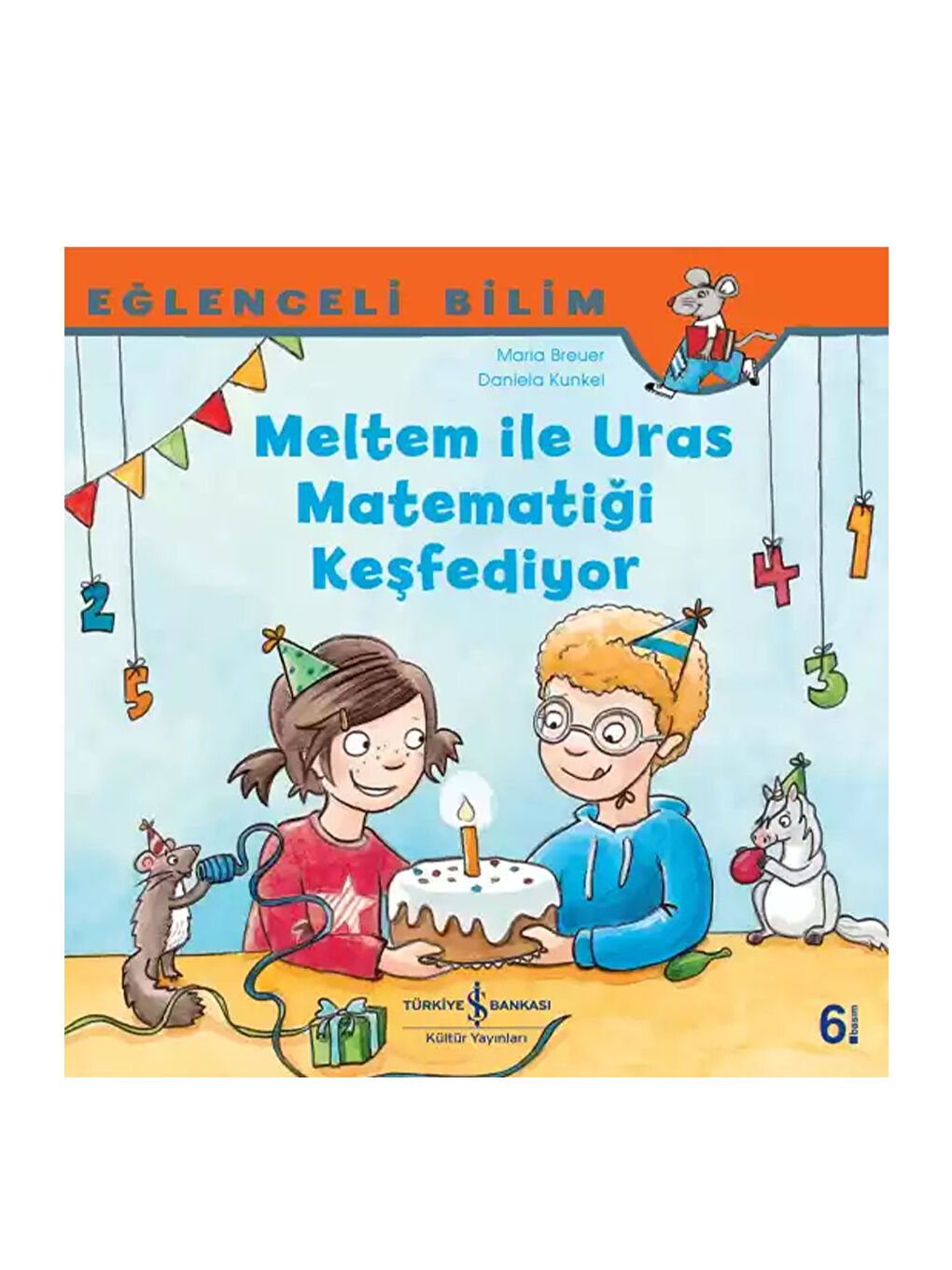 Türkiye İş Bankası Kültür Yayınları Karışık Meltem ile Uras Matematiği Keşfediyor