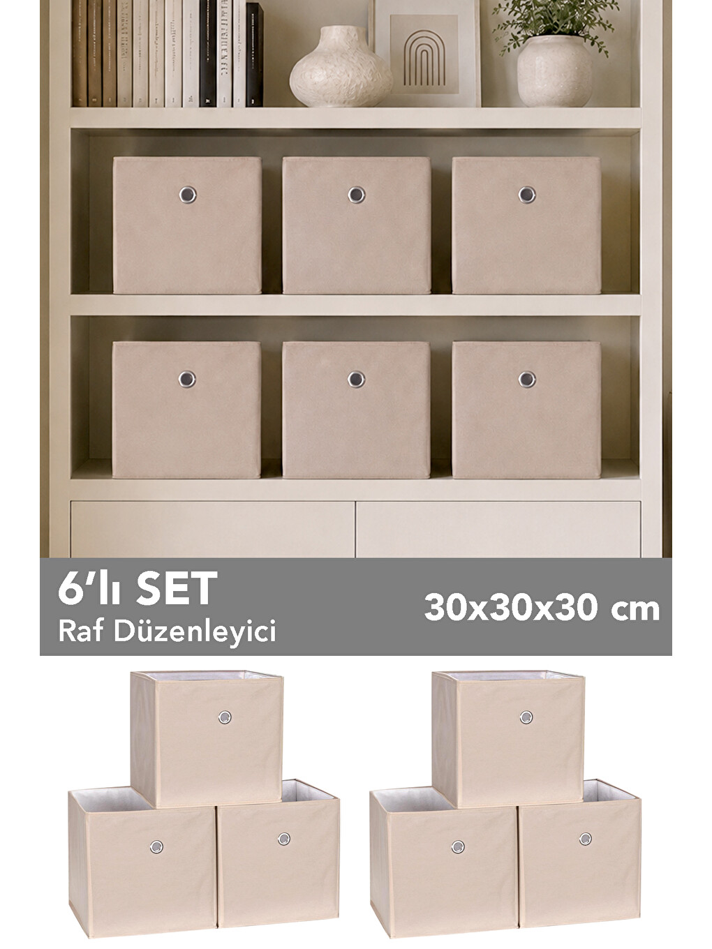6'lı Dolap İçi Organizer - Kıyafet Oyuncak Saklama Raf Düzenleyici Sepet 30x30x30 Cm Bej