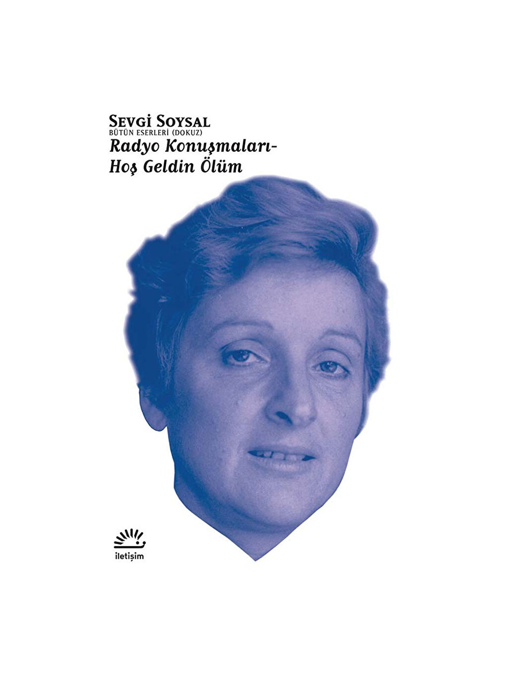 Radyo Konuşmaları Hoş Geldin Ölüm Sevgi Soysal