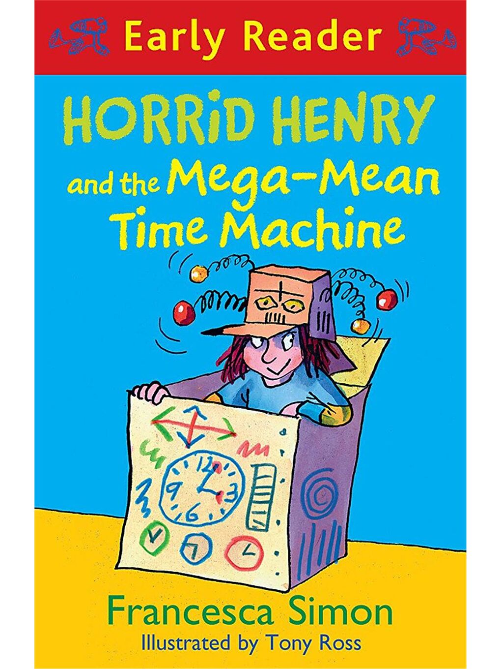 Horrid Henry Early Reader: Horrid Henry and the Mega-Mean Time Machine