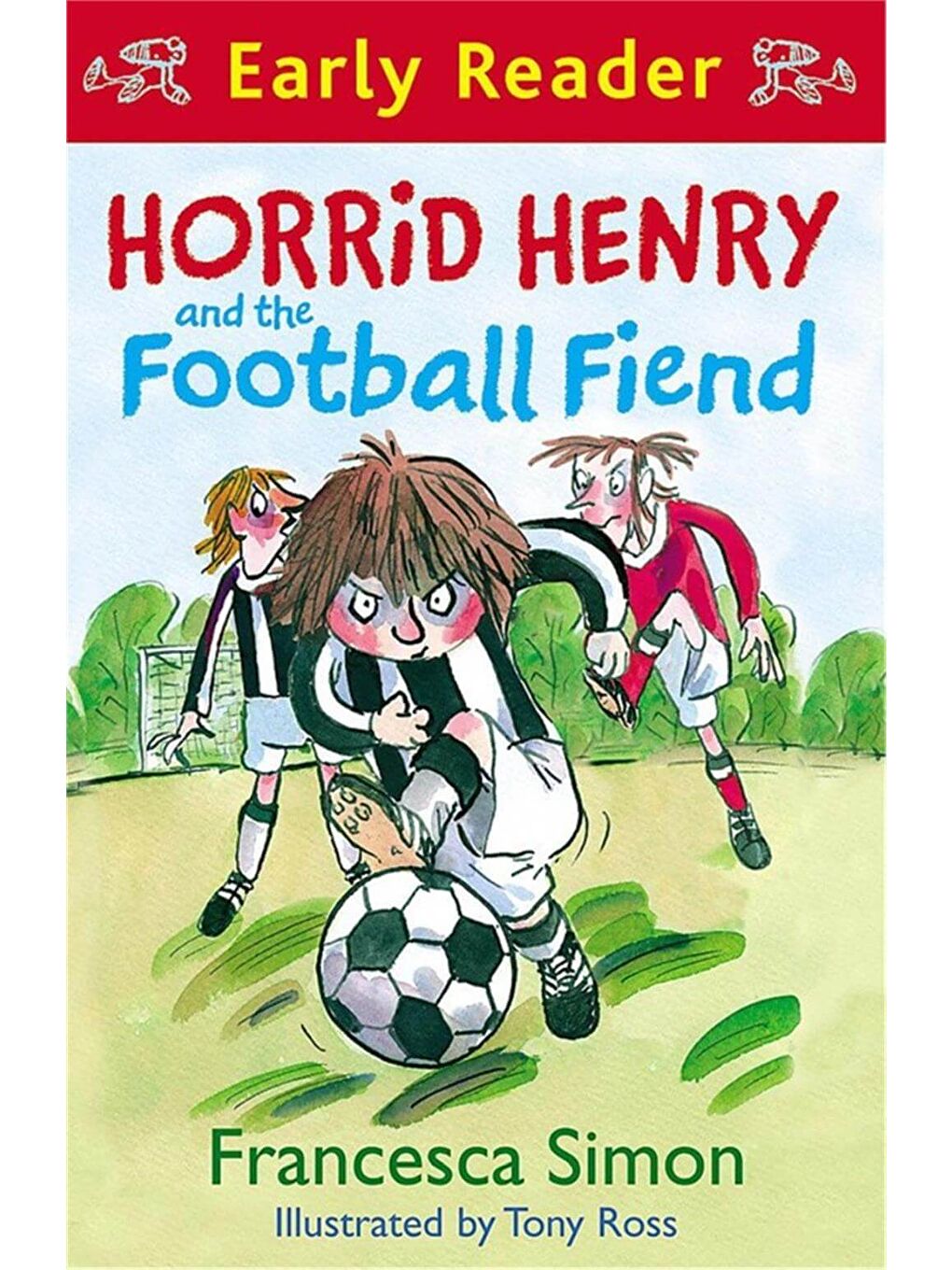 Horrid Henry Early Reader: Horrid Henry and the Football Fiend