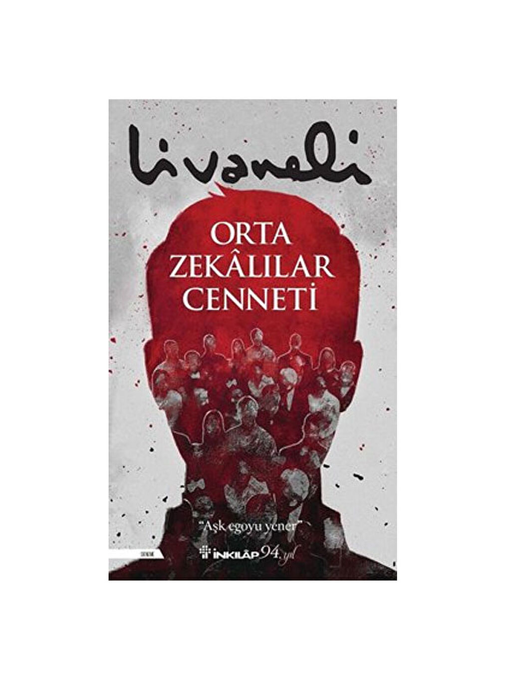 Orta Zekalılar Cenneti Zülfü Livaneli İnkilap Kitabevi