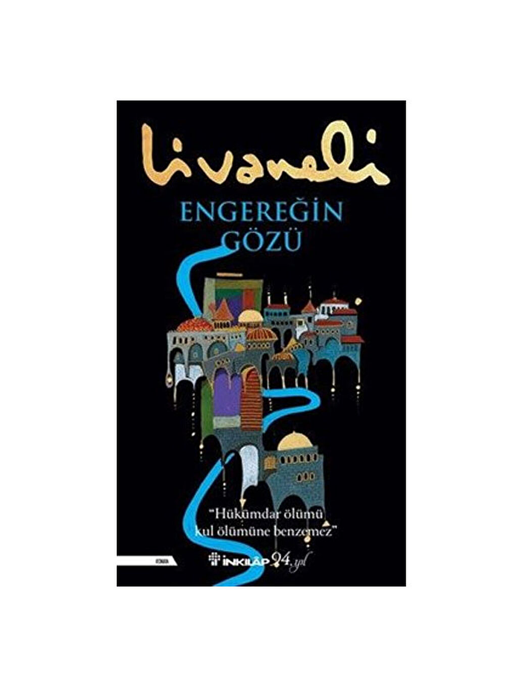 Engereğin Gözü Zülfü Livaneli İnklap Yayınları